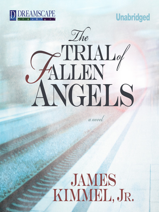 Title details for The Trial of Fallen Angels by Jr. James Kimmel, Jr. - Wait list